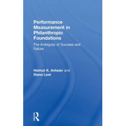 Performance Measurement in Philanthropic Foundations: The Ambiguity of Success and Failure