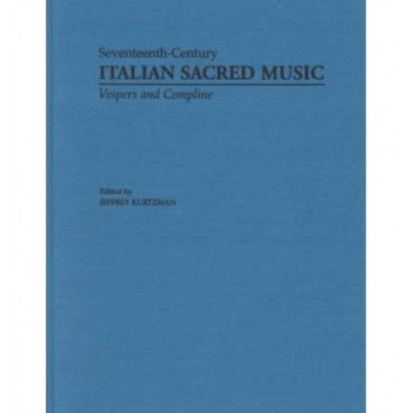 Vesper and Compline Music for Multiple Choirs