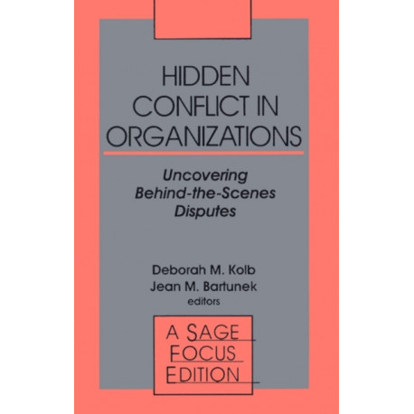 Hidden Conflict In Organizations: Uncovering Behind-the-Scenes Disputes