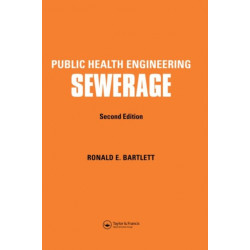Public Health Engineering: Sewerage, Second Edition