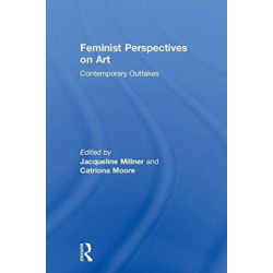 Feminist Perspectives on Art: Contemporary Outtakes