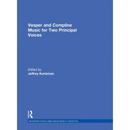 Vesper and Compline Music for Two Principal Voices: Vesper & Compline Music for Two Principal Voices
