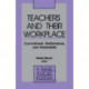 Teachers and Their Workplace: Commitment, Performance, and Productivity