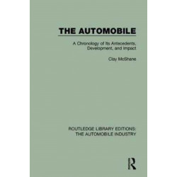 The Automobile: A Chronology of Its Antecedents, Development, and Impact