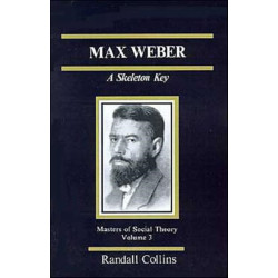 Max Weber: A Skeleton Key