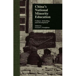 China's National Minority Education: Culture, Schooling, and Development