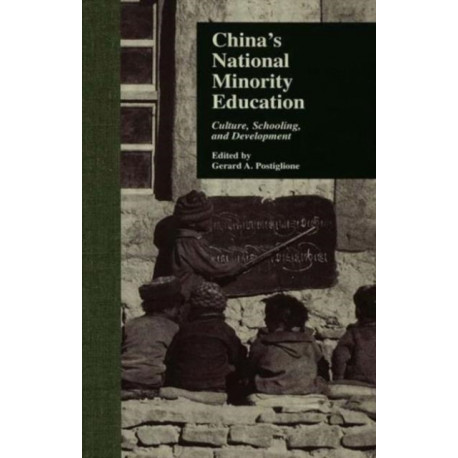 China's National Minority Education: Culture, Schooling, and Development