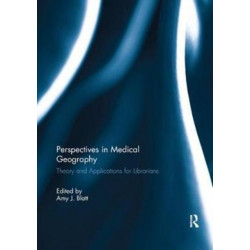 Perspectives in Medical Geography: Theory and Applications for Librarians