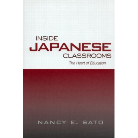 Inside Japanese Classrooms: The Heart of Education