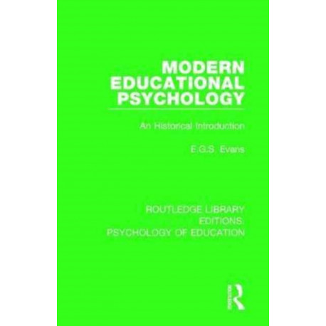 Modern Educational Psychology: An Historical Introduction