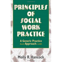 Principles of Social Work Practice: A Generic Practice Approach