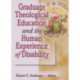 Graduate Theological Education and the Human Experience of Disability