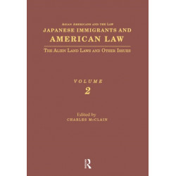 Japanese Immigrants and American Law: The Alien Land Laws and Other Issues