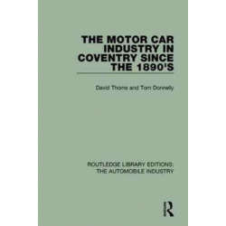The Motor Car Industry in Coventry Since the 1890's