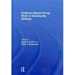 Evidence-Based Group Work in Community Settings