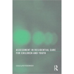 Assessment in Residential Care for Children and Youth