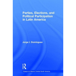 Parties, Elections, and Political Participation in Latin America