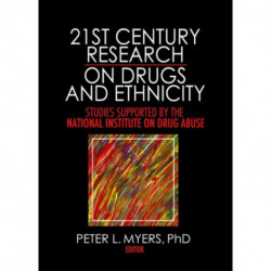 21st Century Research on Drugs and Ethnicity: Studies Supported by the National Institute on Drug Abuse