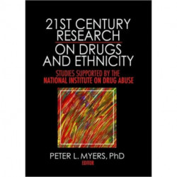 21st Century Research on Drugs and Ethnicity: Studies Supported by the National Institute on Drug Abuse