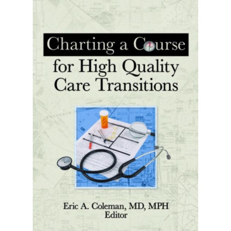 Charting a Course for High Quality Care Transitions