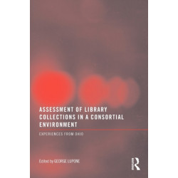 Assessment of Library Collections in a Consortial Environment: Experiences From Ohio