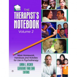 Therapist's Notebook: Homework, Handouts, and Activities for Use in Psychotherapy (2 volumes)
