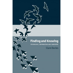Finding and Knowing: Psychology, Information and Computers