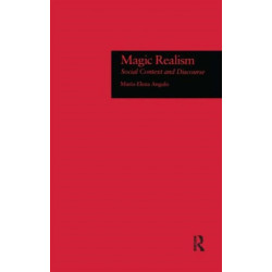 Magic Realism: Social Context and Discourse