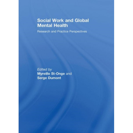 Social Work and Global Mental Health: Research and Practice Perspectives