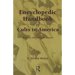Encyclopedic Handbook of Cults in America