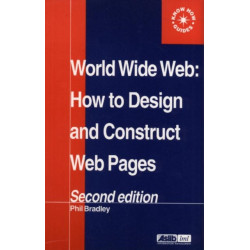 World Wide Web: How to design and Construct Web Pages