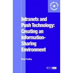 Intranets and Push Technology: Creating an Information-Sharing Environment