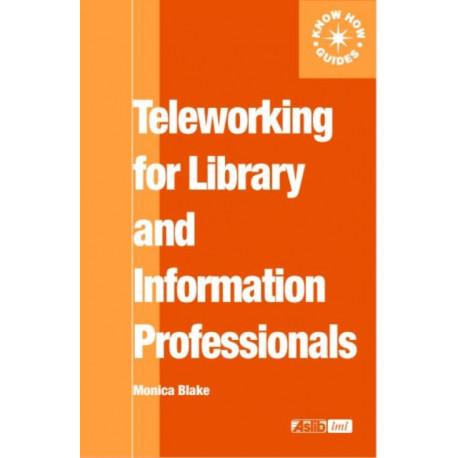 Teleworking for Library and Information Professionals