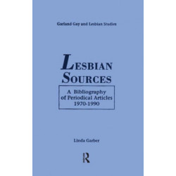 Lesbian Sources: A Bibliography of Periodical Articles, 1970-1990