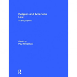 Religion and American Law: An Encyclopedia