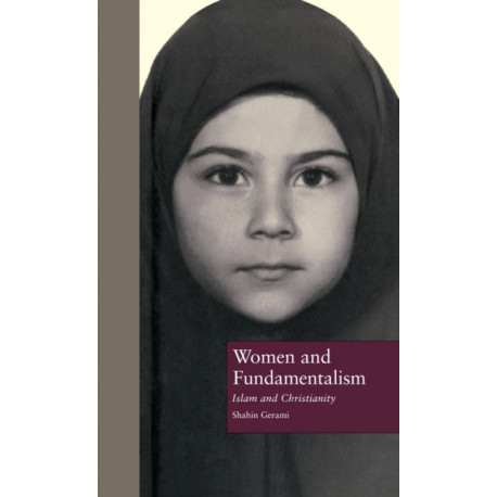 Women and Fundamentalism: Islam and Christianity