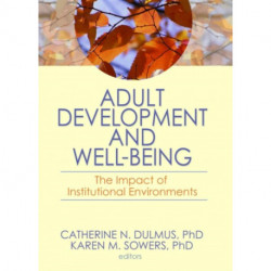 Adult Development and Well-Being: The Impact of Institutional Environments