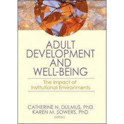 Adult Development and Well-Being: The Impact of Institutional Environments