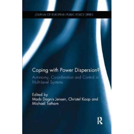 Coping with Power Dispersion?: Autonomy, Co-ordination and Control in Multi-Level Systems