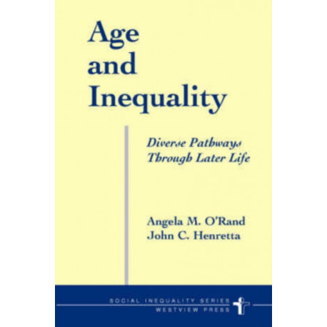 Age And Inequality: Diverse Pathways Through Later Life