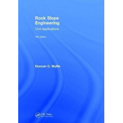 Rock Slope Engineering: Civil Applications, Fifth Edition