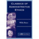 Classics Of Administrative Ethics