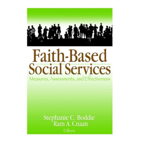 Faith-Based Social Services: Measures, Assessments, and Effectiveness