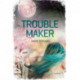 Troublemaker