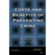 Costs and Benefits of Preventing Crime