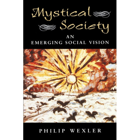 The Mystical Society: An Emerging Social Vision