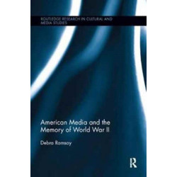 American Media and the Memory of World War II