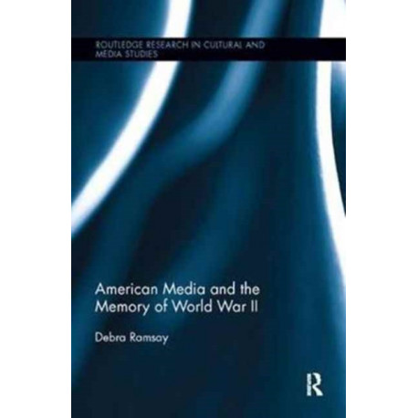 American Media and the Memory of World War II