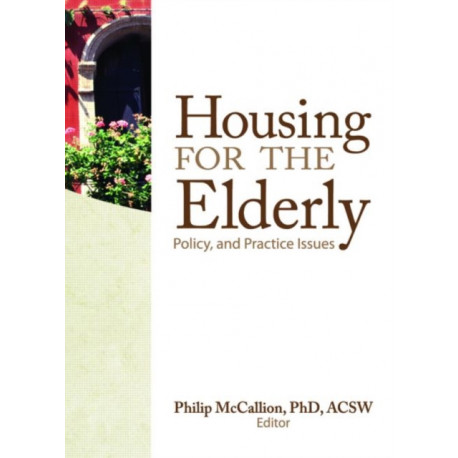 Housing for the Elderly: Policy and Practice Issues