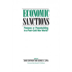 Economic Sanctions: Panacea Or Peacebuilding In A Post-cold War World?